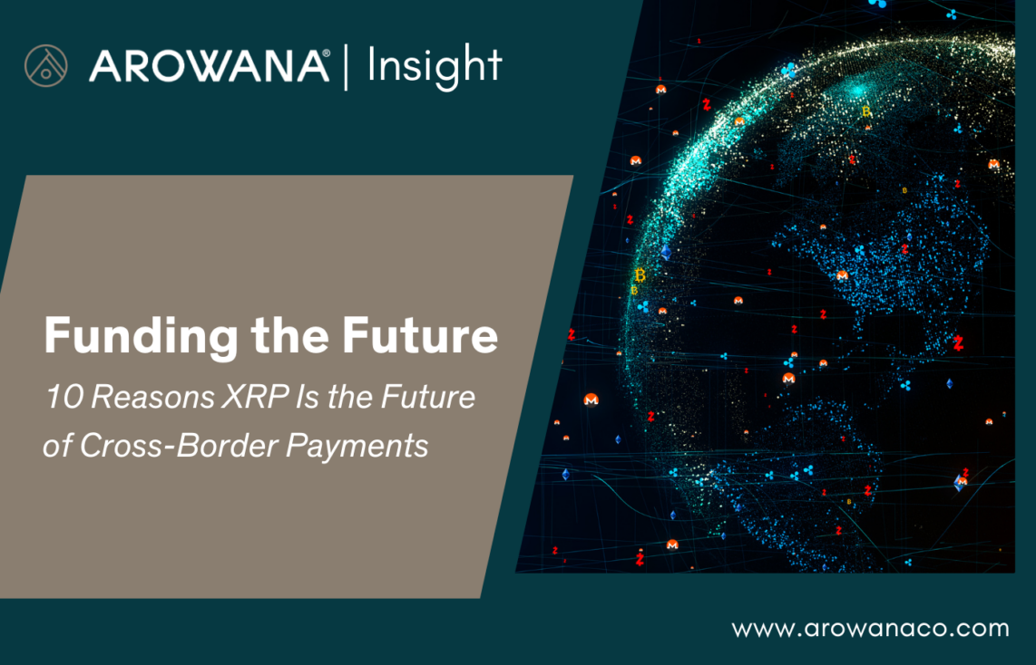 Funding the Future 10 Reasons XRP Is the Future of CrossBorder